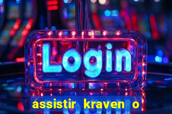 assistir kraven o caçador dublado
